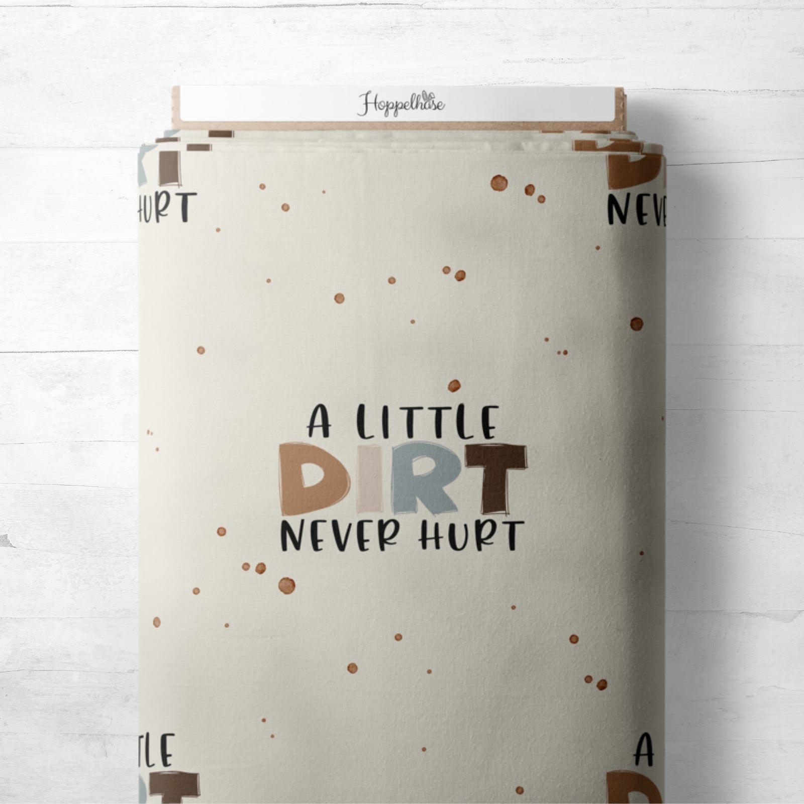 A Little Dirt Never Hurt - Ecru