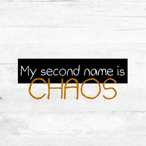 Bügelbild My second name is Chaos - Keep it Cool