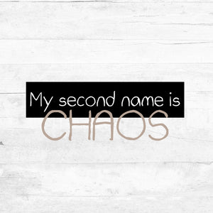 Bügelbild My second name is Chaos - Classic