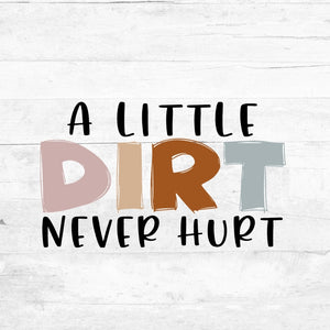 Bügelbild - a little Dirt never hurt - Pastell Pop