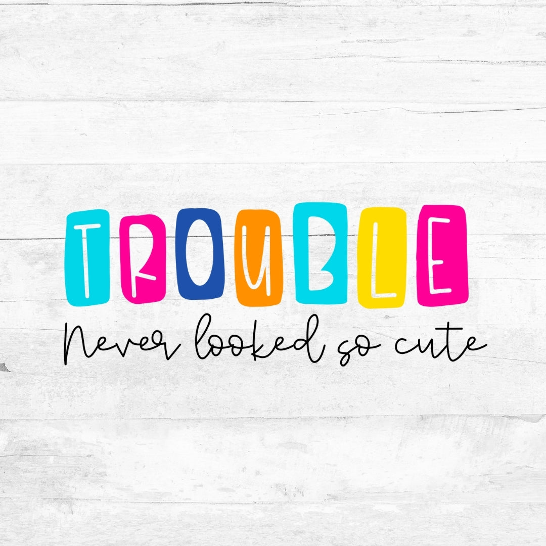 Bügelbild Trouble - never looked so cute - neon